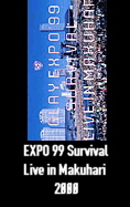EXPO 99 Survival Live in Makuhari