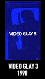 Video Glay 3